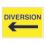 "Diversion" with Arrow Left Stanchion Sign 450mm x 600mm