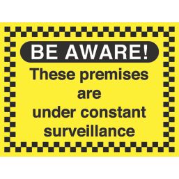 "Premises Under Constant Surveillance" Sign 450mm x 600mm