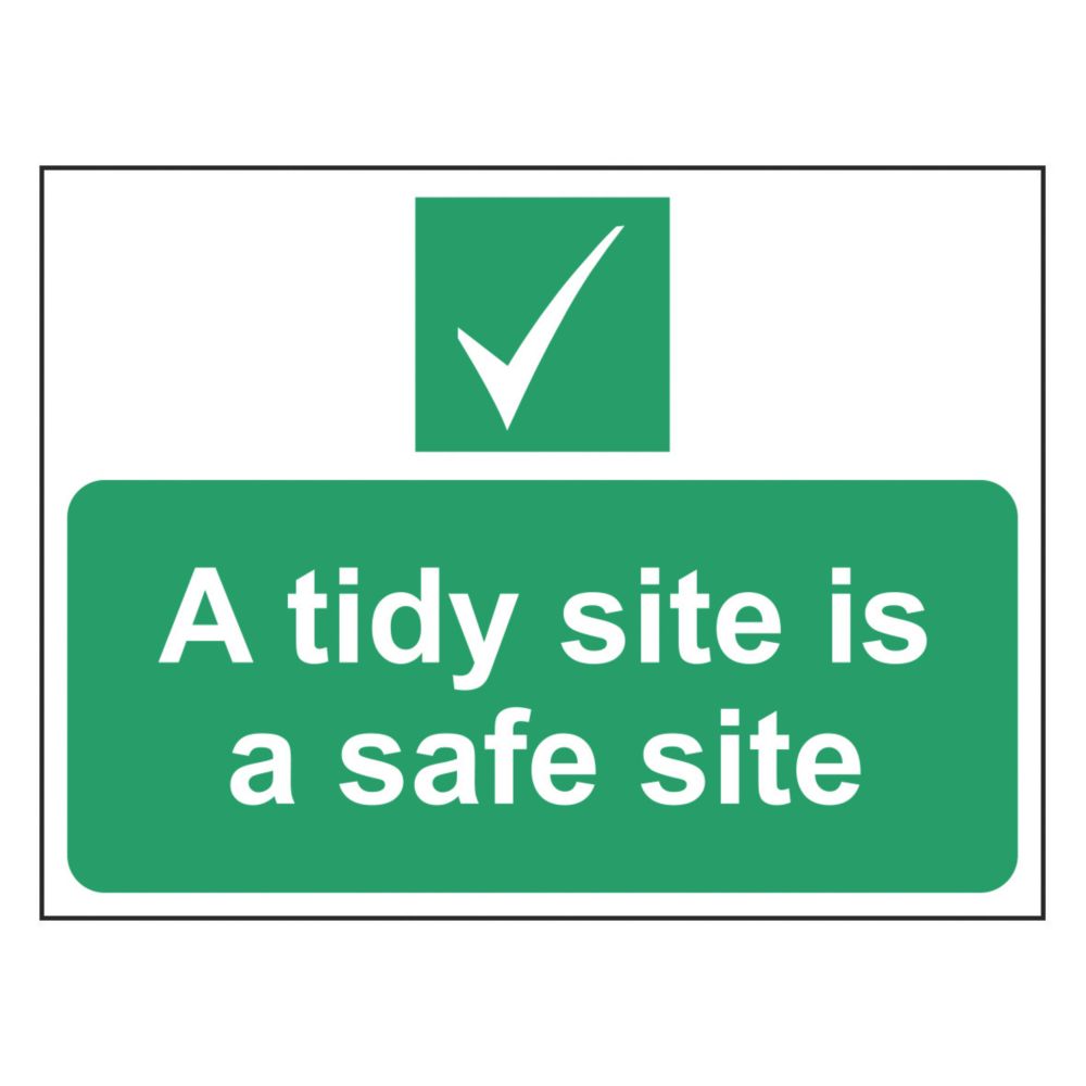 Essentials "A Tidy Site Is A Safe Site" Sign 300mm x 400mm Screwfix