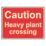 Essentials  "Caution Heavy Plant Crossing" Sign 450mm x 600mm