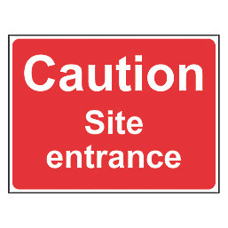 "Caution Site Entrance" Sign 450mm x 600mm
