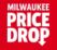 Milwaukee Price Drop