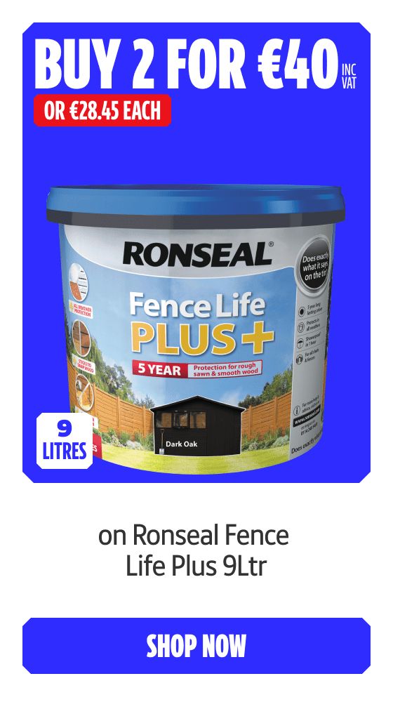 2 for €40 Inc VAT on Ronseal Fence Life Plus 9Ltr. Shop Now