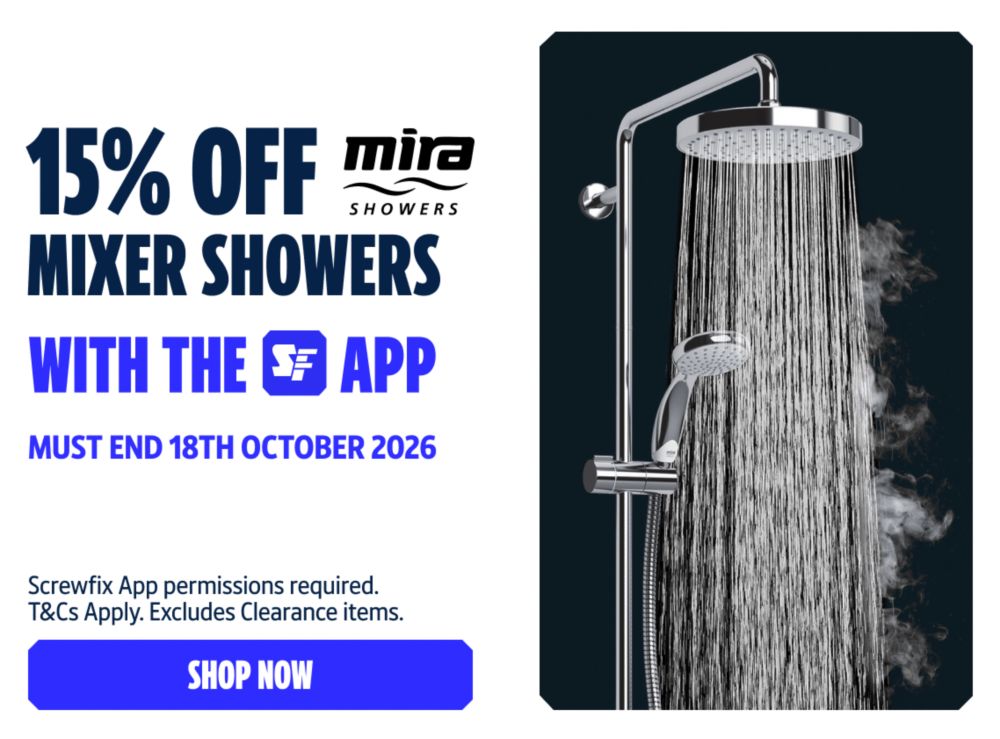 15% Off Mira Mixer Showers with the Screwfix App! Must End 18th October 2026. Screwfix App permissions required. T&Cs Apply. Excludes Clearance items. Shop Now