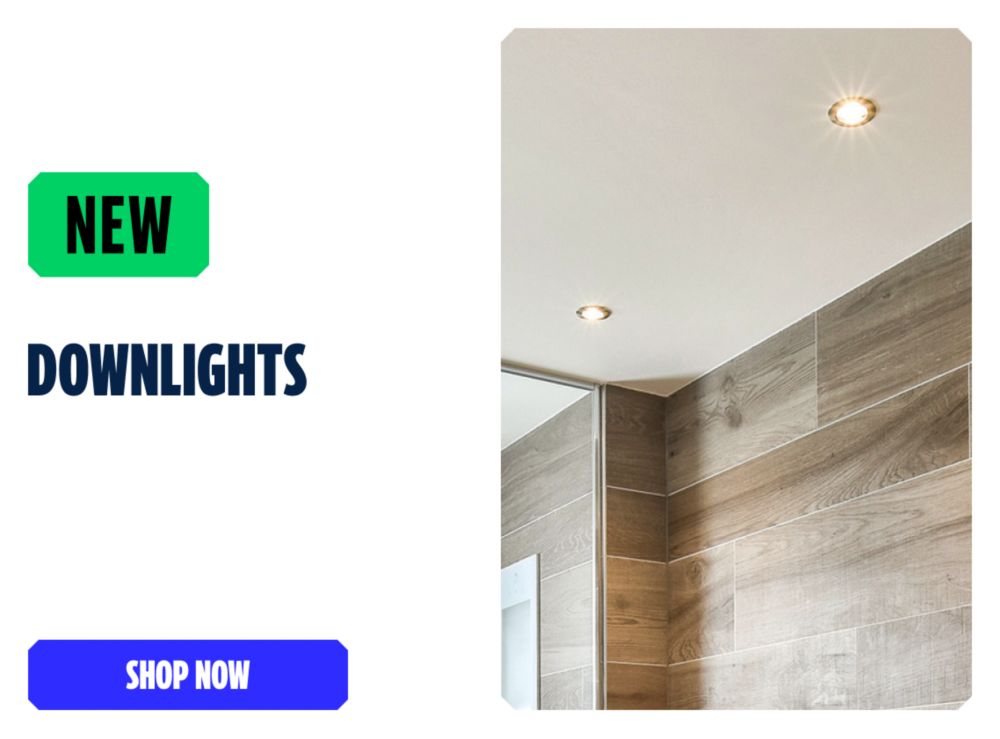 NEW Downlights. Shop Now