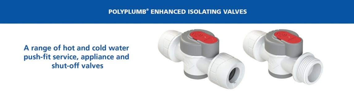PolyPlumb® Enhanced Isolating Valves