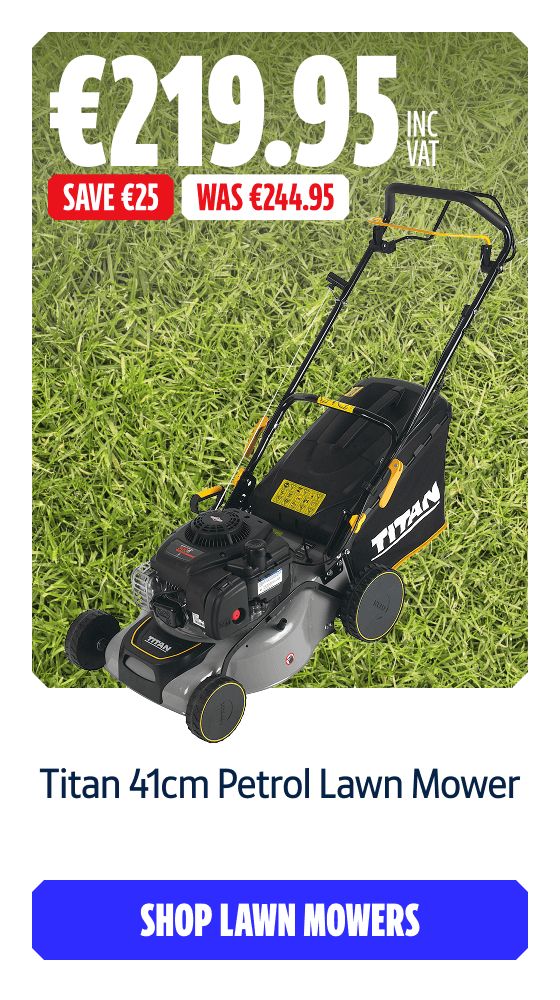 Save €25 Inc VAT on this Titan 41cm Petrol Lawn Mower. Shop Lawn Mowers