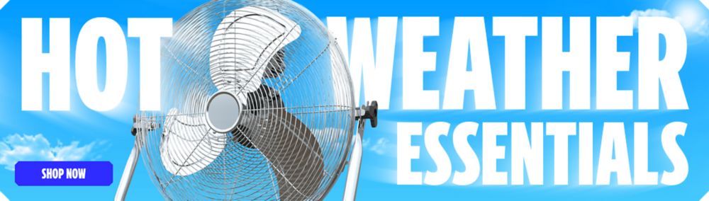 Hot Weather Essentials. Shop Now