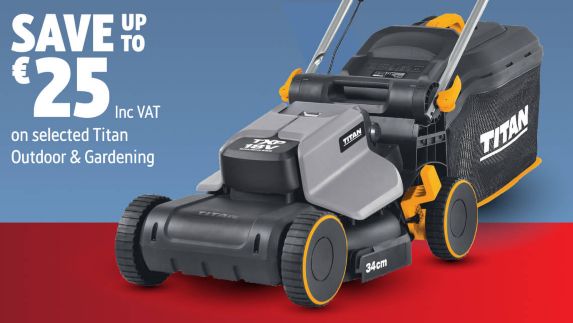 Save up to €25 Inc VAT on selected Titan Outdoor & Gardening