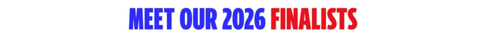 Meet our 2026 Finalists