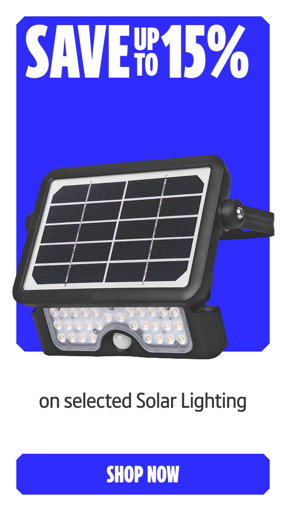 Save up to 15% on selected Solar lighting. Shop Now