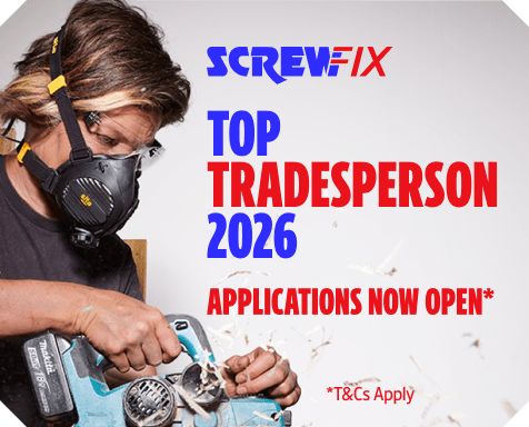 Screwfix Top Tradesperson 2026. Applications Now Open. Apply Now