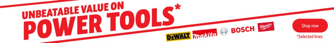 Unbeatable Value on selected Power Tools
