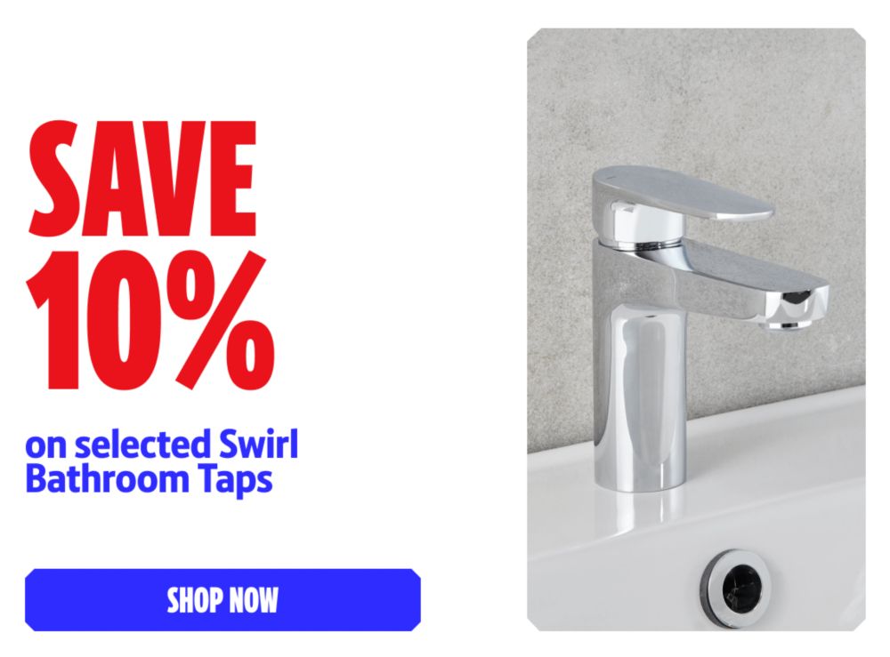 Save 10% on selected Swirl Bathroom Taps. Shop Now